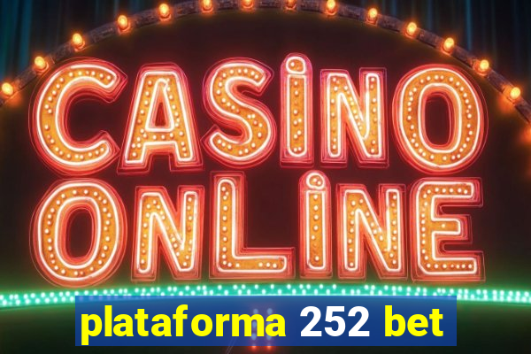 plataforma 252 bet